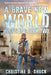 War's End: A Brave New World by Christine D. Shuck