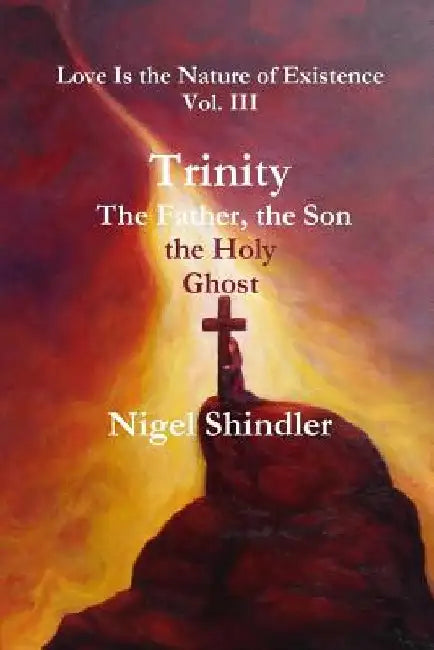 Trinity;The Father, the Son, the Holy Ghost by Max Shindler