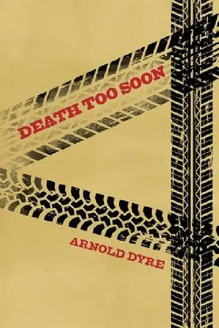 Death Too Soon by Arnold Dyre