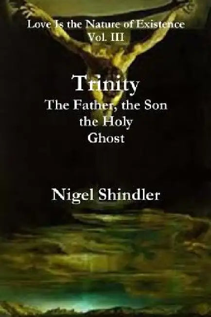 Trinity; The Father, the Son, the Holy Ghost by Max Shindler