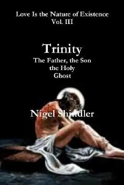 Trinity; The Father, the Son, the Holy Ghost by Max Shindler