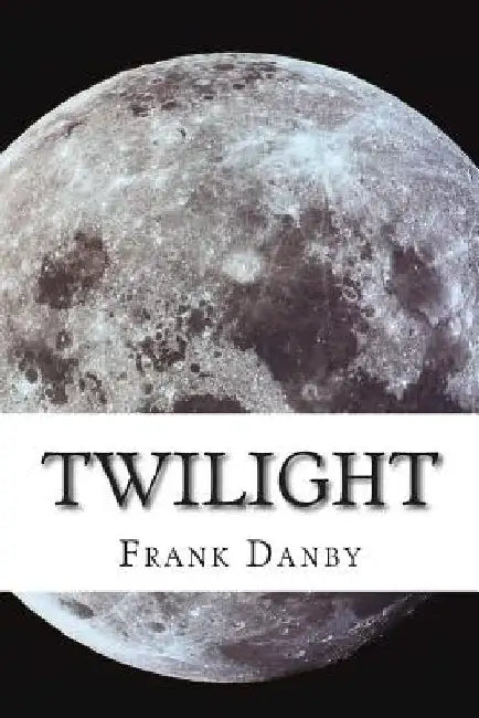 Twilight by Frank Danby