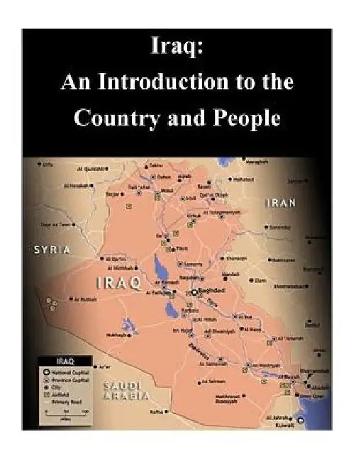 Iraq: An Introduction to the Country and People by Marine Corps Institute