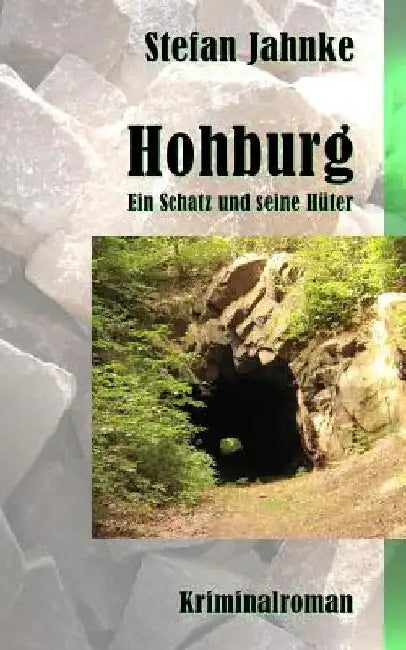 Hohburg: Ein Schatz und seine Hueter by Jahnke, Stefan