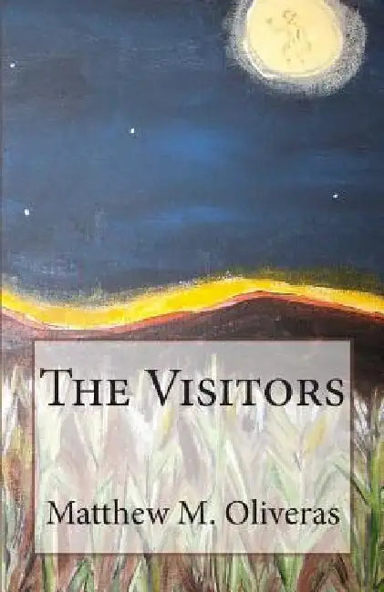 The Visitors: (The Resistance Trilogy) by Matthew M. Oliveras