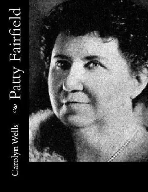 Patty Fairfield by Carolyn Wells