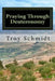 Praying Through Deuteronomy by Troy Schmidt