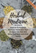 Your Guide for Herbal Medicine: Discover 56 Powerful Medicinal Herbs and Their Essential Oils that Will Boost Your Body and Mind Health by Anthony Smith
