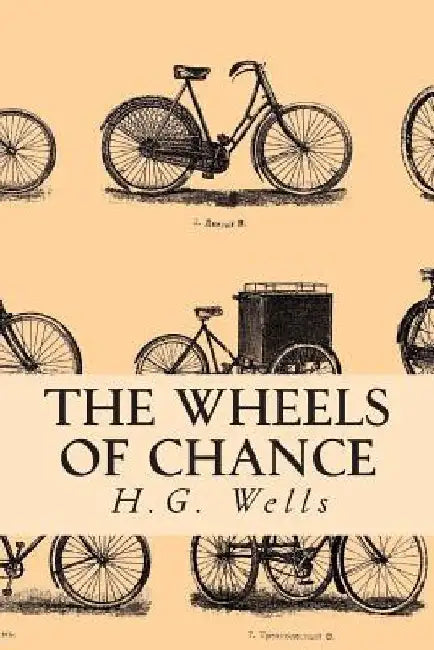 The Wheels of Chance by H. G. Wells