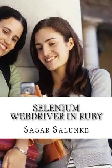 Selenium Webdriver in Ruby: Learn with examples. by Sagar Salunke