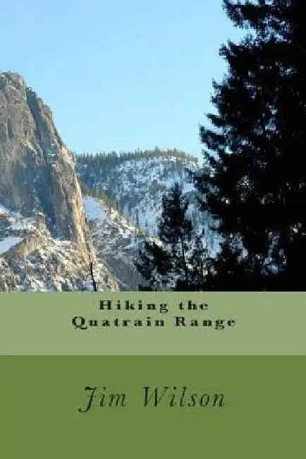 Hiking the Quatrain Range by Jim Wilson