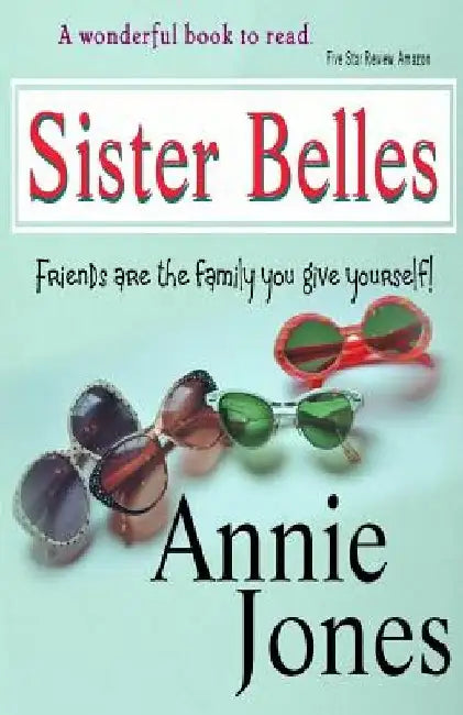 Sister Belles by Annie Jones