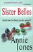 Sister Belles by Annie Jones