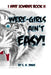 I HATE ZOMBIES!! Book II: Were-Girls Ain't Easy by S. H. Davis