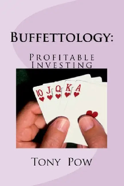 Buffettology: Profitable Investing by Tony Pow