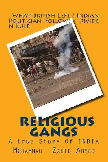 Religious gangs: A true story of india by Arifa Arifin Ahmed