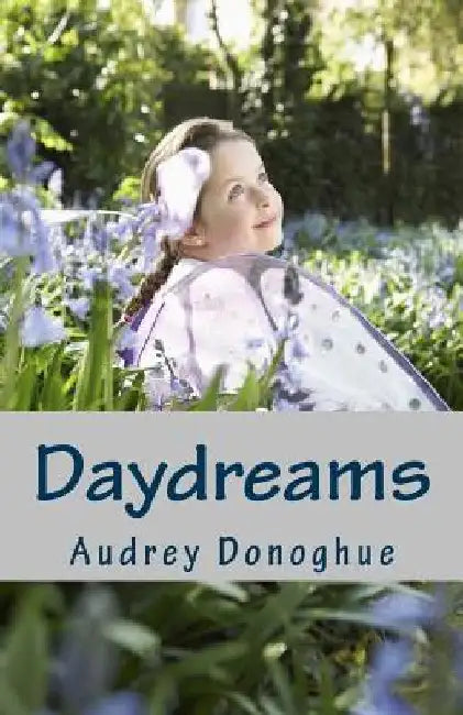 Daydreams by Audrey Donoghue