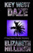 Key West Daze by Elizabeth Hilleren