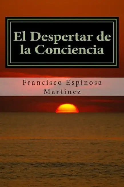 El Despertar de la Conciencia by Orta, Dolores Ortiz