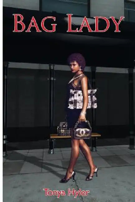 Bag Lady by Tonya Monique Hyler