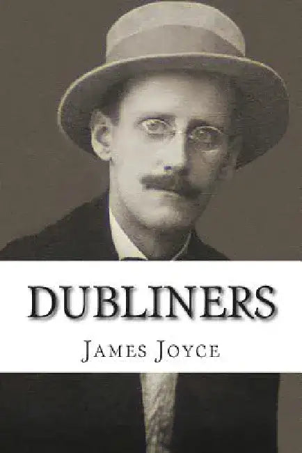 Dubliners by James Joyce