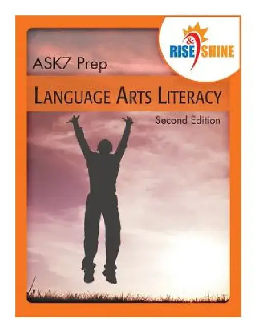 Rise & Shine ASK7 Prep Language Arts Literacy by June I. Coultas