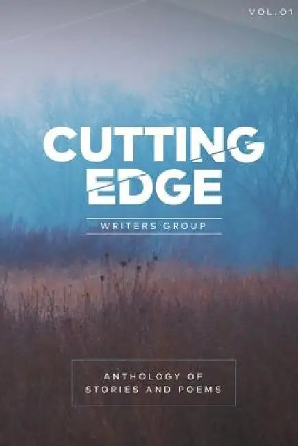 Anthology of Stories and Poems: Cutting Edge Anthology 2014 by Cuttingedge Writers