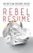 Rebel Resume: An Outlaw Resume Guide For Kick-Ass Students & New Grads by Frank Stegmaier