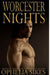 Worcester Nights by Ophelia Sikes