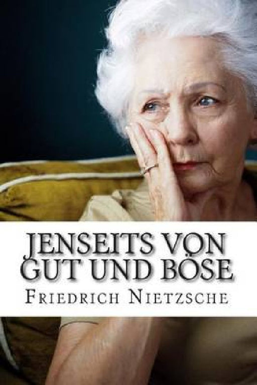 Jenseits Von Gut Und Bose by Friedrich Wilhelm Nietzsche