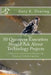 50 Questions Executives Should Ask About Technology Projects: A Practical Approach to Maximizing Value and Minimizing Risk by Gary K. Dearing