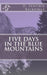 Five days in the blue mountains by D. Senthil Rajkumar