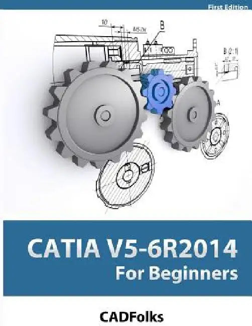 CATIA V5-6R2014 For Beginners by Cadfolks