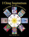 I Ching Inspirations: Paintings and Prescriptions by Katya Walter