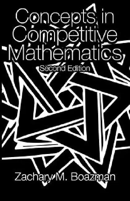 Concepts in Competitive Mathematics, Second Edition by Richard Newcomb
