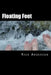 Floating Feet: Irregular dispatches from the Emerald City, with spies, assassins and Bin Laden's chauffeur by Rick Anderson