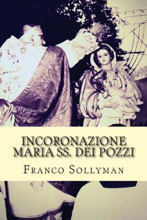 Incoronazione Maria SS. dei Pozzi by Franco Sollyman