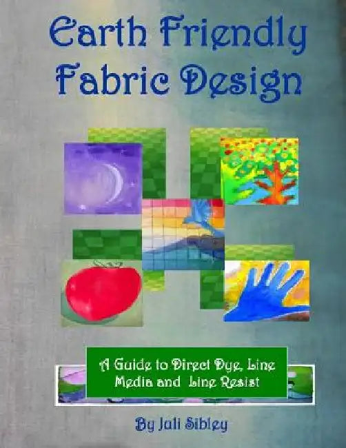 Earth Friendly Fabric Design by Juli Sibley