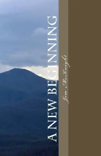 A New Beginning by Jim McKnight