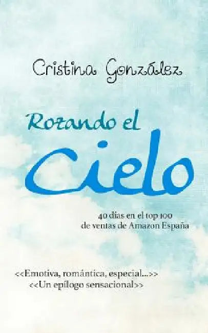 Rozando el cielo by Gonzalez, Cristina