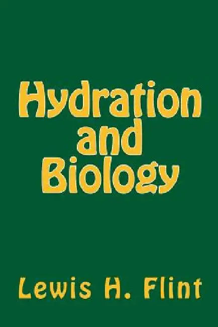 Hydration and Biology by Stuart Hale Shakman