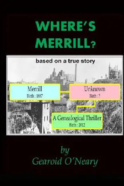 Where's Merrill? a genealogical thriller by Gearóid O'Neary
