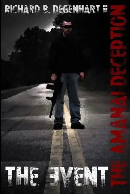 The Event - The Amanai Deception by Traci L. Degenhart
