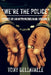 We're The Police: Stories Of An NYPD Patrolman: Volume 1 by Tony Dellavalle