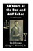 50 Years at the Bar and Still Sober: An Autobiography by Attorney George C., Jr. Howard