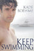 Keep Swimming by Kade Boehme