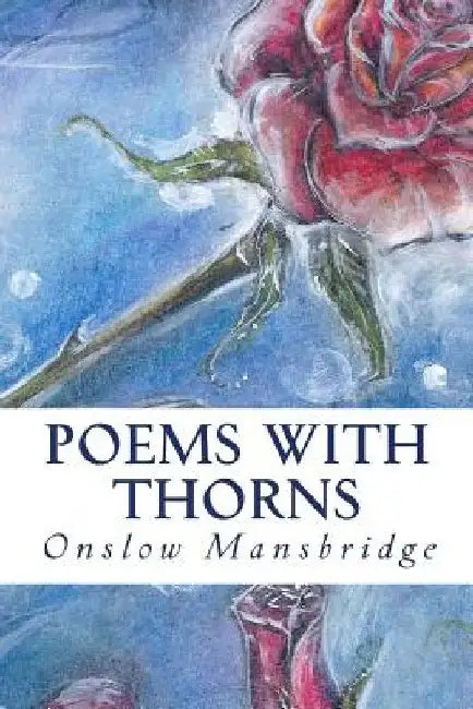 Poems with Thorns by Onslow Mansbridge