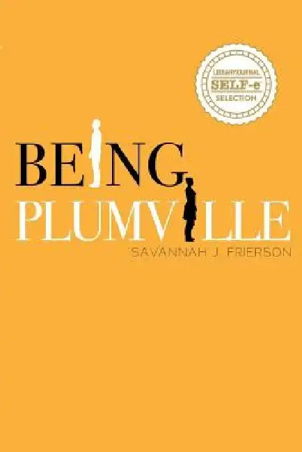 Being Plumville by Savannah J. Frierson