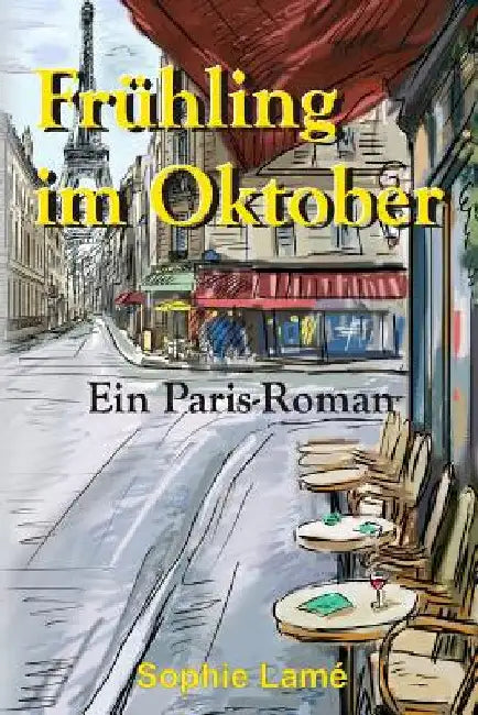 Frühling im Oktober: Ein Paris-Roman by Lame, Sophie