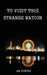 To Visit This Strange Nation by Ian G. Sumter